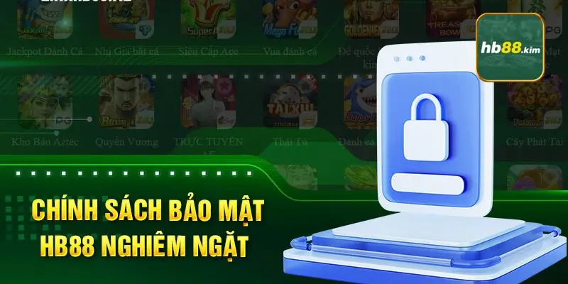Cập nhập chính sách bảo mật của hb88 mới nhất