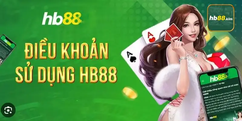 Chinh Sach Dieu Khoan Va Dieu Kien Tai Hb88